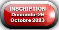 Bouton INSCRIPTION DU 29 10 2023